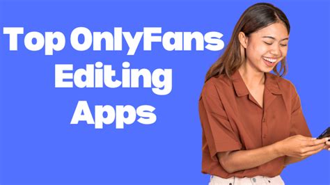 best editing apps for onlyfans|8 Best Editing Apps for OnlyFans